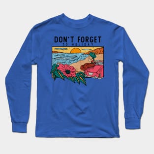 Dont forget holiday Long Sleeve T-Shirt